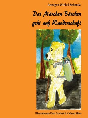 cover image of Das Märchen-Bärchen geht auf Wanderschaft